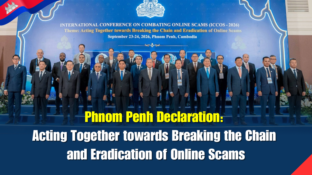 Phnom Penh Declaration: Acting Together towards Breaking the Chain and Eradication of Online Scams